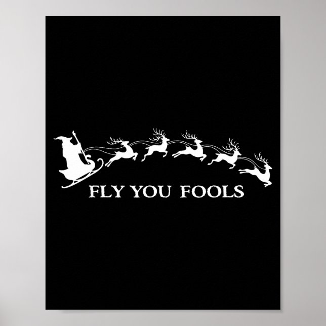 Funny Witchy Wizard Fly You Fools Sleighing Christ Poster (Front)