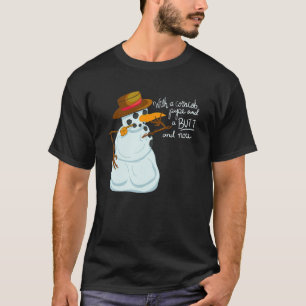 Funny with a corncob pipe and a butt and nose Quot T-Shirt