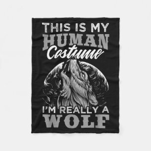 Funny Wolf Design Human Costume I'm A Wolf  Fleece Blanket