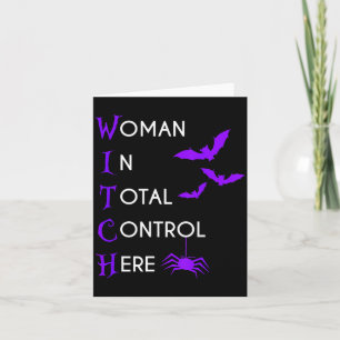 Funny Woman In Total Control Here Witch Halloween Card