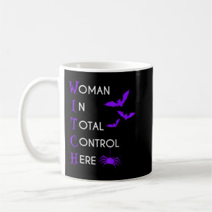 Funny Woman In Total Control Here Witch Halloween  Coffee Mug