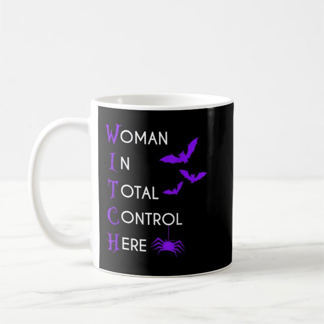 Funny Woman In Total Control Here Witch Halloween  Coffee Mug (Left)