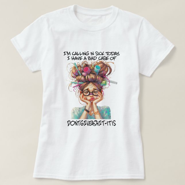 Funny Woman Quotes T-Shirt (Design Front)