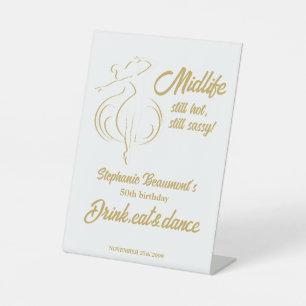Funny Woman's Gold Midlife Still Hot 50th Birthday Pedestal Sign