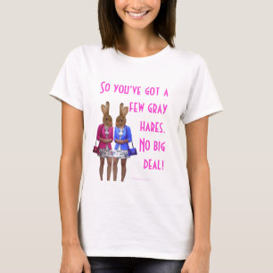 Funny women growing old humour T-Shirt