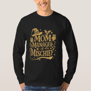 Funny Women Magical Mom Manager of Mischief Mother T-Shirt