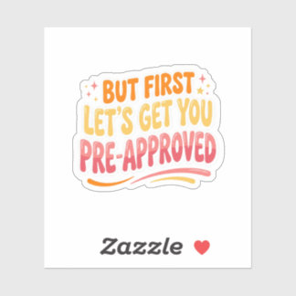 Funny Women’s But First Let’s Get You Pre-Approved