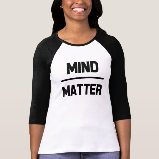 Funny women's Mind over Matter quote saying shirt
