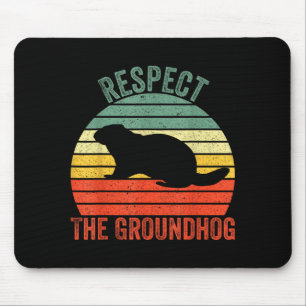 Funny Woodchuck Respect The Groundhog Mouse Pad