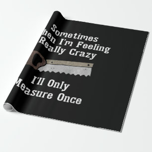 Funny Woodworker Carpenter Gift Wrapping Paper