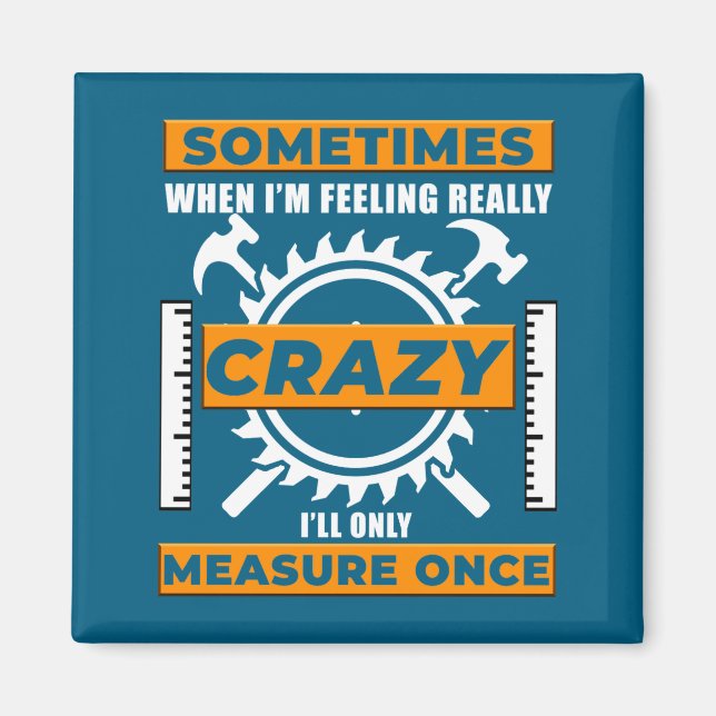 Funny Woodworker Woodworking Carpenter Woodshop  Magnet (Front)