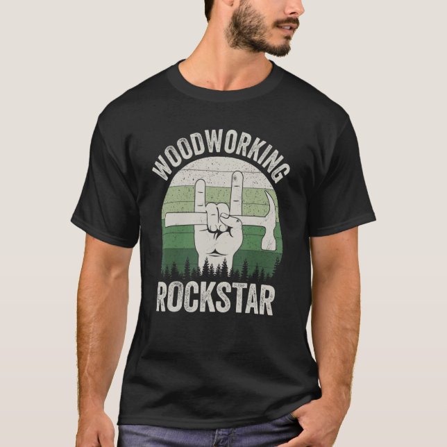Funny woodworking rockstar, carpenter, retro woodw T-Shirt (Front)