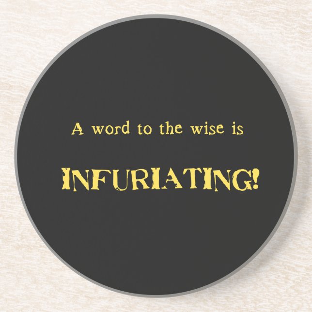 Funny 'Word to the Wise' Humour Coaster (Front)
