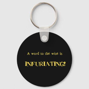 Funny 'Word to the Wise' Humour Keychain