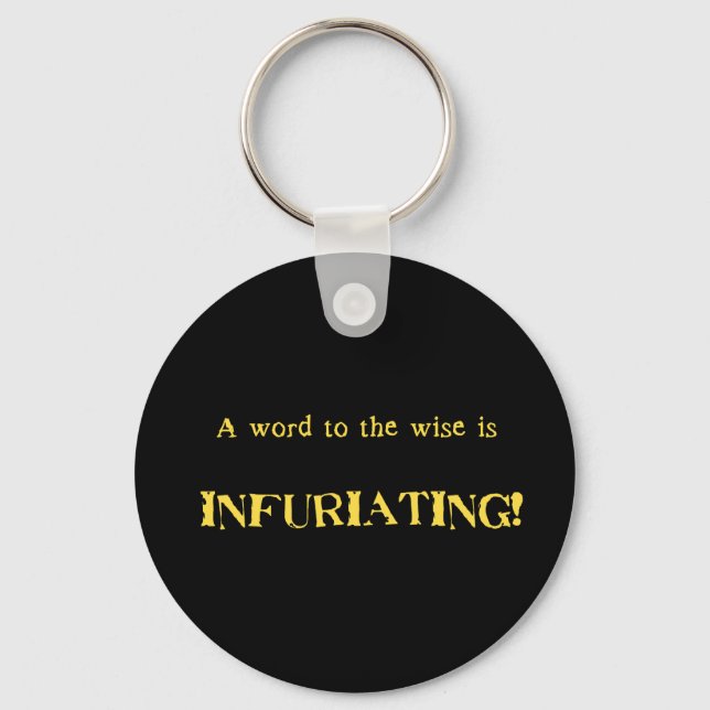 Funny 'Word to the Wise' Humour Keychain (Front)