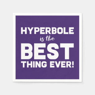 Funny Wordplay Hyperbole is the Best Typography Napkin