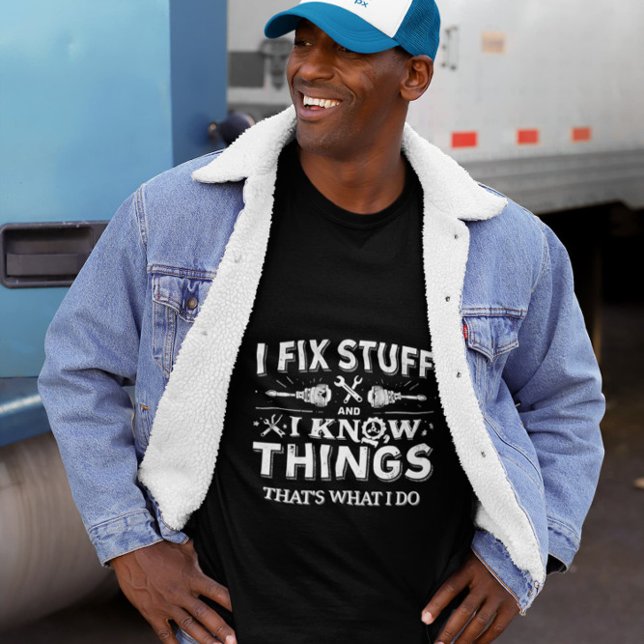 Funny Work Giftful Quote Shirt – Fix Stuff & Know  (Creator Uploaded)