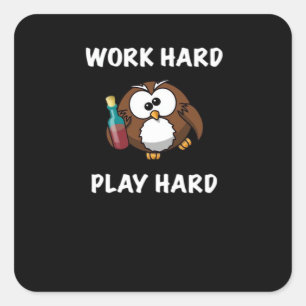Funny Work Hard Play Hard Essential Square Sticker