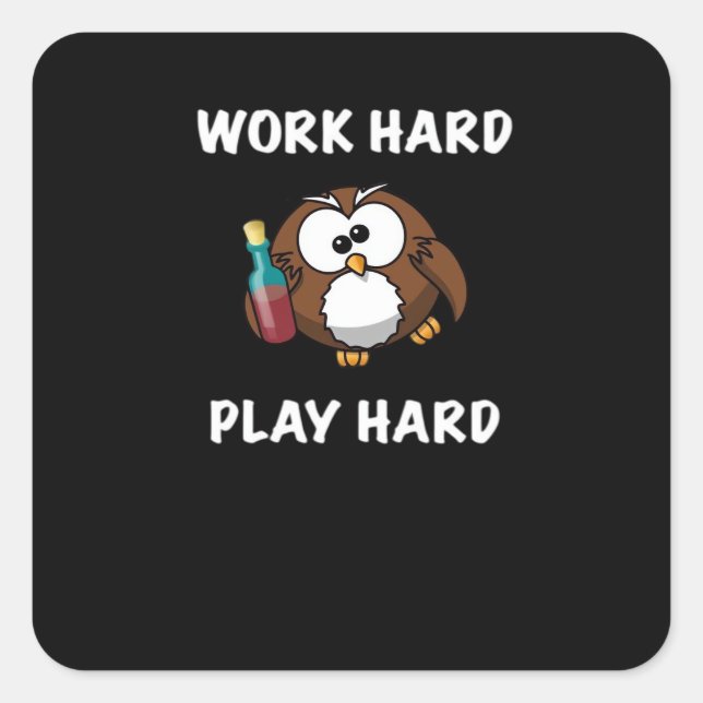 Funny Work Hard Play Hard Essential Square Sticker (Front)