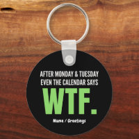 Funny Work Humour After Monday & Tuesday WTF Quote