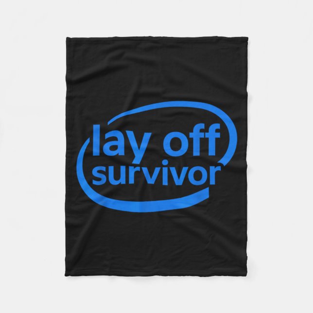 Funny Work Lay Off Survivor  Fleece Blanket (Front)
