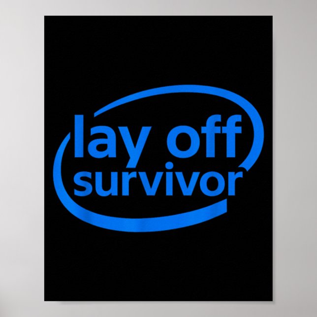Funny Work Lay Off Survivor  Poster (Front)