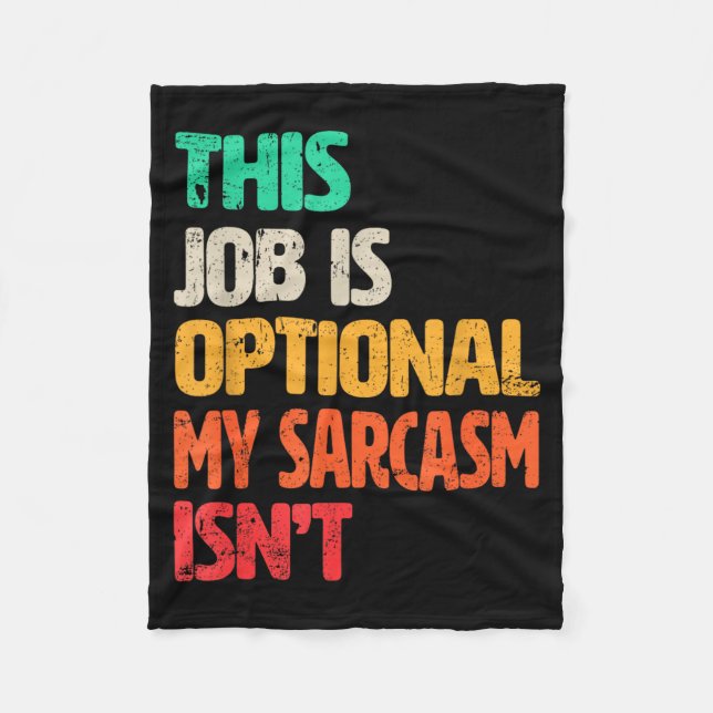 Funny Work Quote Design For Sarcastic Office Fleece Blanket (Front)