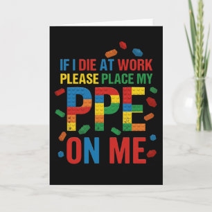 Funny Work Safety If I Die At Work Please Place Card