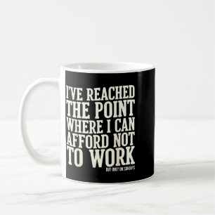 Funny Work Sundays Quote Sarcastic Adult Humour Coffee Mug