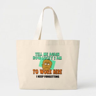 Funny Work T-shirts Gifts Large Tote Bag