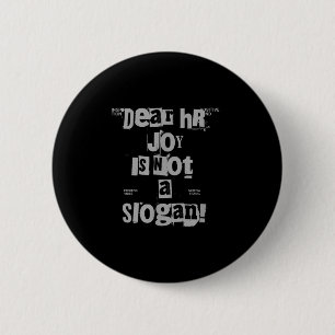 Funny Work Tee Dear Hr, Joy Is Not A Slogan  2 Inch Round Button