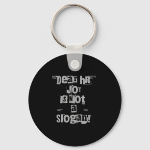 Funny Work Tee Dear Hr, Joy Is Not A Slogan  Keychain