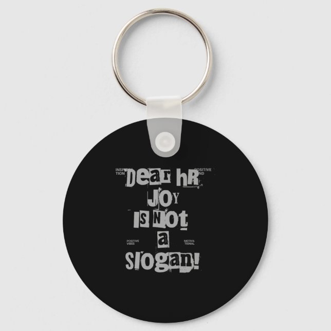 Funny Work Tee Dear Hr, Joy Is Not A Slogan Premiu Keychain (Front)