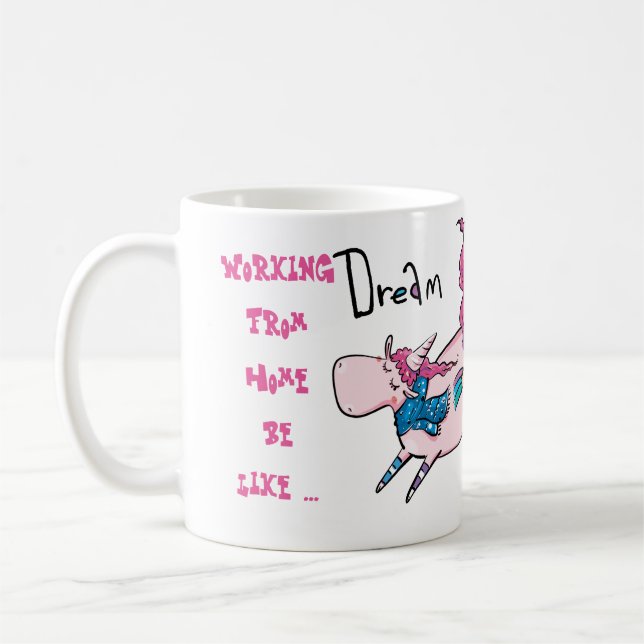 Funny Working From Home Mug Unicorn Madness (Left)