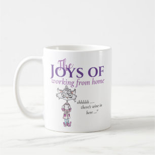 Funny Working From Home Quote There's Wine In Here Coffee Mug