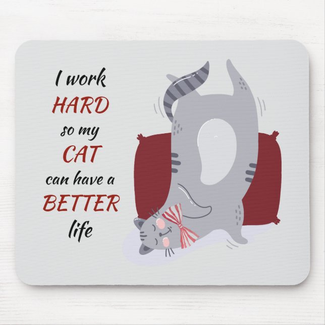 Funny Working Hard for My Cat Mouse Pad (Front)