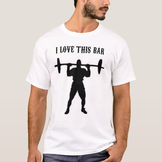funny workout bodybuilder fitness I love this bar T-Shirt (Front)