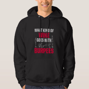 Funny Workout Motivation Wine Burpees Fitness Hoodie