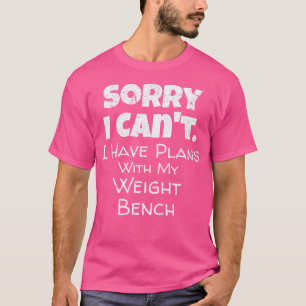 Funny Workout Quote Weight Lifting Lover T-Shirt