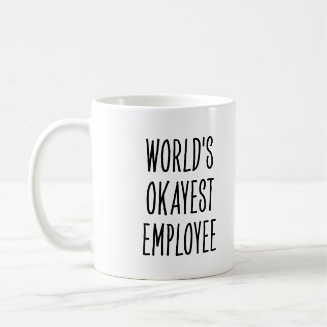 Funny World’s Okayest Employee Coffee Mug (Left)