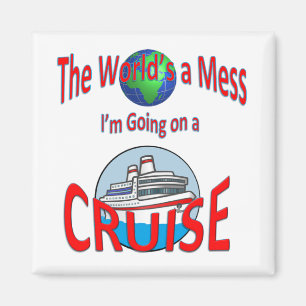 Funny Worlds a Mess Cruise Magnet