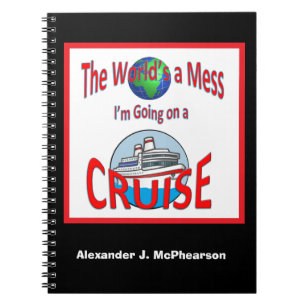 Funny Worlds a Mess Personalized Cruise Notebook