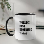 Funny World's Best Boyfriend Coffee Mug<br><div class="desc">Funny boyfriend coffee mug featuring the humourous saying "world's best boyfriend... the end."</div>
