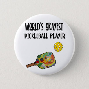 Funny World's Okayest Pickleball Player Sports 2 Inch Round Button