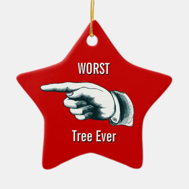 Funny "Worst Tree Ever" Ceramic Ornament (Front)