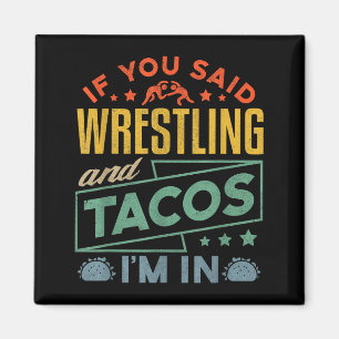 Funny Wrestling And Tacos Shirt Wrestle Retro Men Magnet