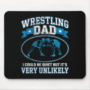 Funny Wrestling Dad Could Be Quiet But Unlikely Mouse Pad