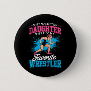 Funny Wrestling Mom Dad Daughter Girl Wrestler 2 Inch Round Button