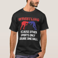 Funny Wrestling Other Sports Only Require One Ball