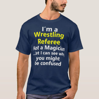 Funny Wrestling Referee Job Career Occupation T-Shirt